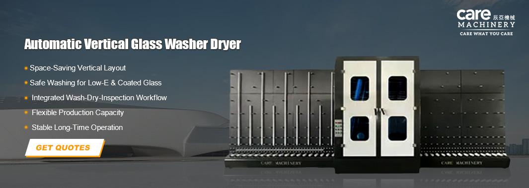 Automatic Vertical Glass Washer Dryer | Care Machinery Insulating Glass Machine